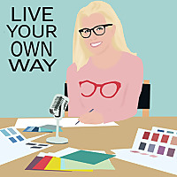 Live Your Own Way - with Lucy Gleeson Interiors