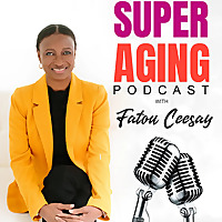 Super Aging with Fatou Ceesay