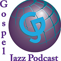 Gospel Jazz Podcast