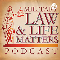 Military Law & Life Matters