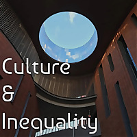 Culture & Inequality Podcast