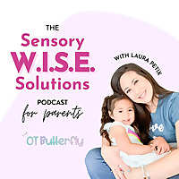 Sensory W.I.S.E. Solutions Podcast for Parents