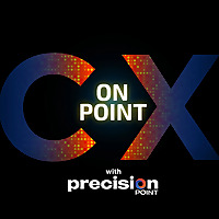 CX on Point with Precision Point Partners