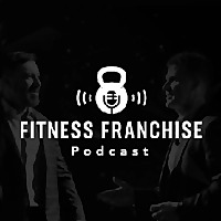 Fitness Franchise Podcast