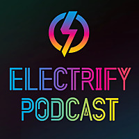 Electrify Podcast