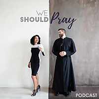 We Should Pray