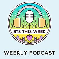 BTS This Week