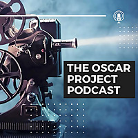 The Oscar Project Podcast