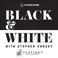 Black & White with Stephen Dorsey