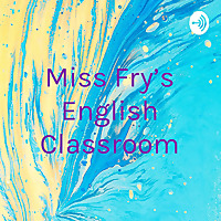 Miss Fry's English Classroom