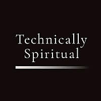 Technically Spiritual