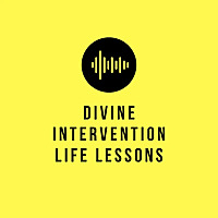 Divine Intervention Life Lessons