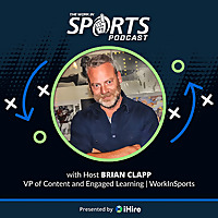 The Work in Sports Podcast - Insider Advice for Sports Careers