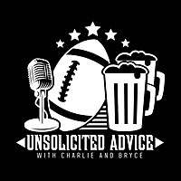 Unsolicited Advice with Charlie and Bryce