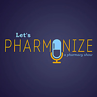 Let's Pharmonize: A Pharmacy Show
