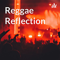 Reggae Reflection