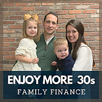 Enjoy More 30s: Family Finance