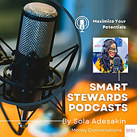 Smart Stewards By Sola Adesakin Money Podcast