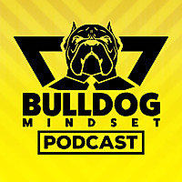 Bulldog Mindset Podcast