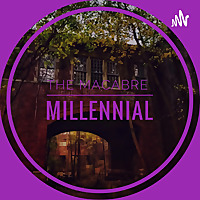 The Macabre Millennial