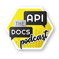 API The Docs Podcast