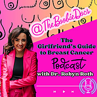 The Boobie Docs: The Girlfriend's Guide to Breast Cancer, Breast Health, & Beyond