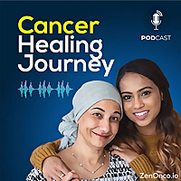 Cancer Healing Journeys by ZenOnco.io & Love Heals Cancer