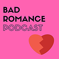 Bad Romance Podcast