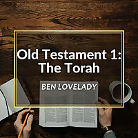 Old Testament 1: The Torah