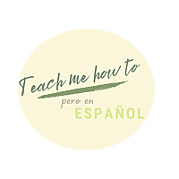 Teach me how to: pero en español