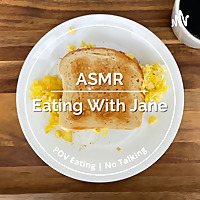 ASMR Eating with Jane