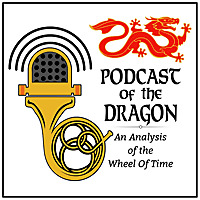 Podcast of the Dragon: An Analysis of the Wheel of Time