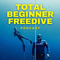 Total Beginner Freedive Podcast