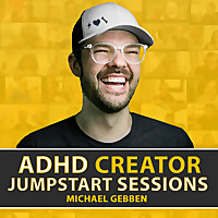 ADHD Creator Jumpstart Sessions Procrastination is NOT Your Fault!