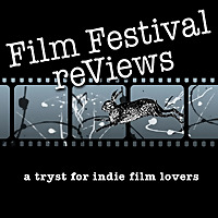 Film Festival reViews