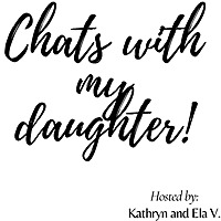 Chats with my daughter!