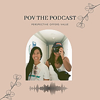 POV the Podcast: Perspective Offers Value