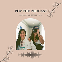 POV the Podcast: Perspective Offers Value