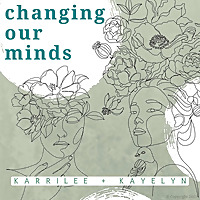 The Changing Our Minds Podcast
