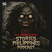 Stories Philippines Podcast - Pinoy Horror Stories
