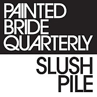 Painted Bride Quarterly's Slush Pile