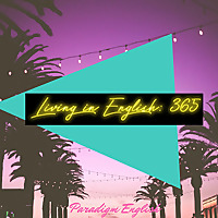 Living in English: 365 | Speak English | Vocabulary | Fluency | Listening | U.S.A. ??