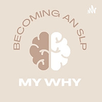 Becoming an SLP: My Why