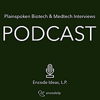 Encode Ideas: Plainspoken Biotech and Medtech Interviews