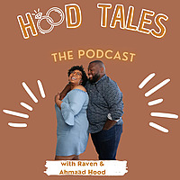Hood Tales with Raven and Ahmaad Hood