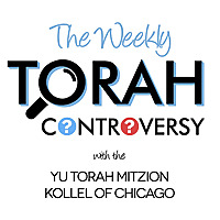 The Weekly Torah Controversy