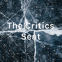 The Critics Seat