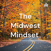 The Midwest Mindset