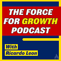 Force For Growth Podcast