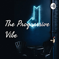 The Progressive Vibe